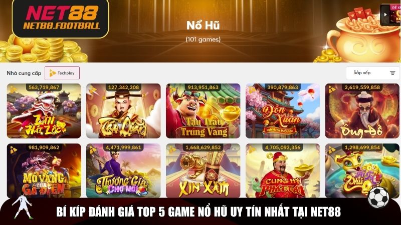 Bí kíp đánh giá top 5 game nổ hũ uy tín nhất tại NET88